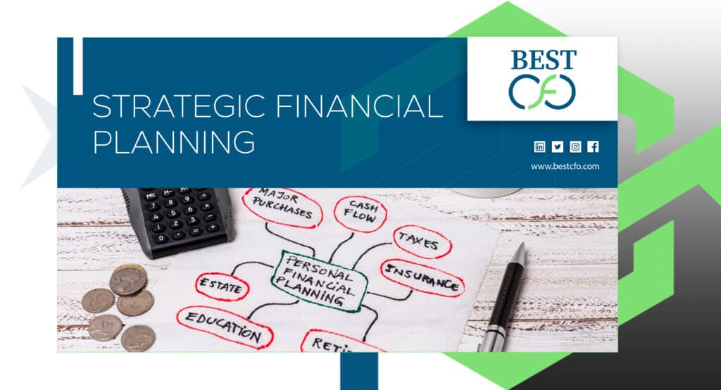 Strategic Financial Planning: Steps to Create an Effective Plan - Best CFO