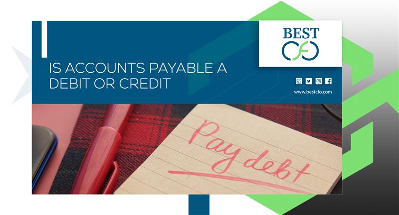 Is Accounts Payable a Debit or Credit? All You Need To Know