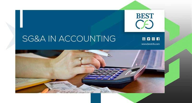 What Is SG&A in Accounting: A Detailed Guide