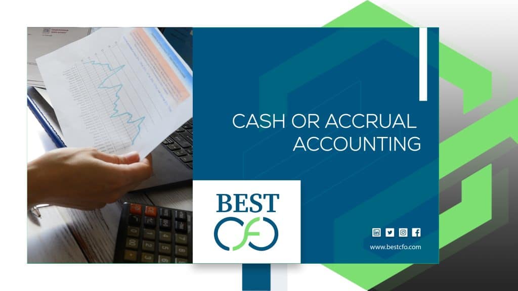 Cash or Accrual Accounting