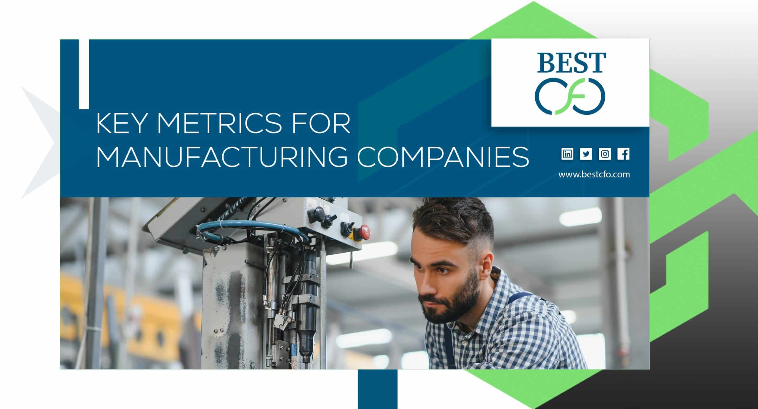 Key Metrics for Manufacturing Companies